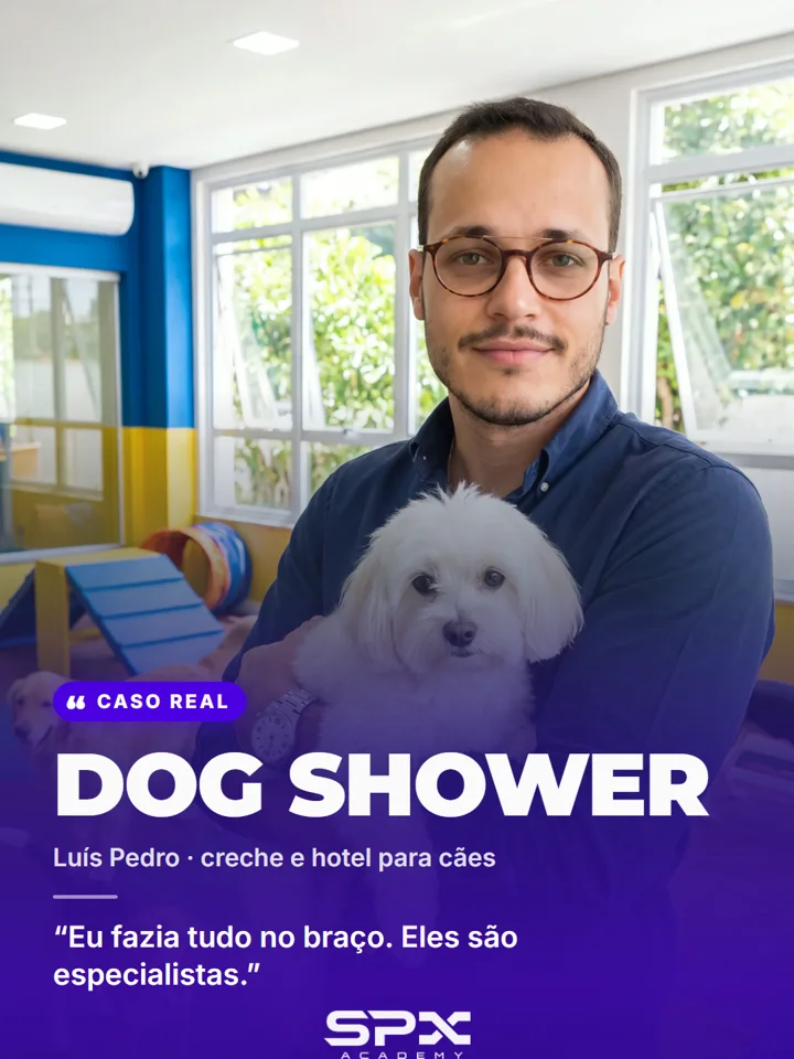 Depoimento de Luís Pedro, Dog Shower, creche e hotel em SC